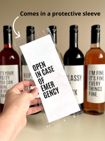 Load image into Gallery viewer, OPEN IN CASE OF EMERGENCY- Wine Label
