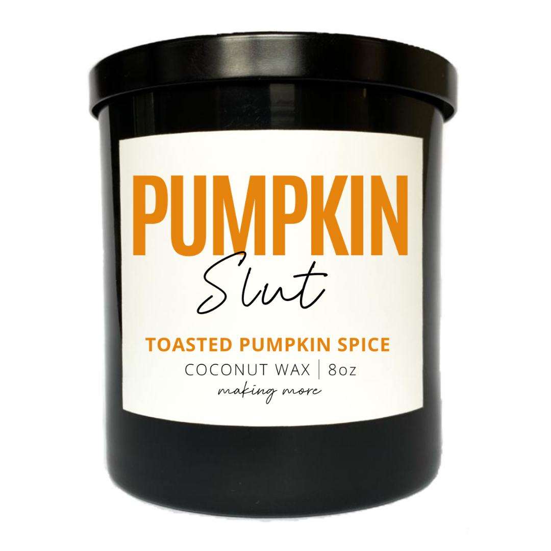 PUMPKIN SLUT- Toasted Pumpkin Spice
