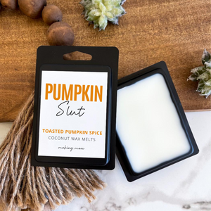 PUMPKIN SLUT Wax Melt- Toasted Pumpkin Spice