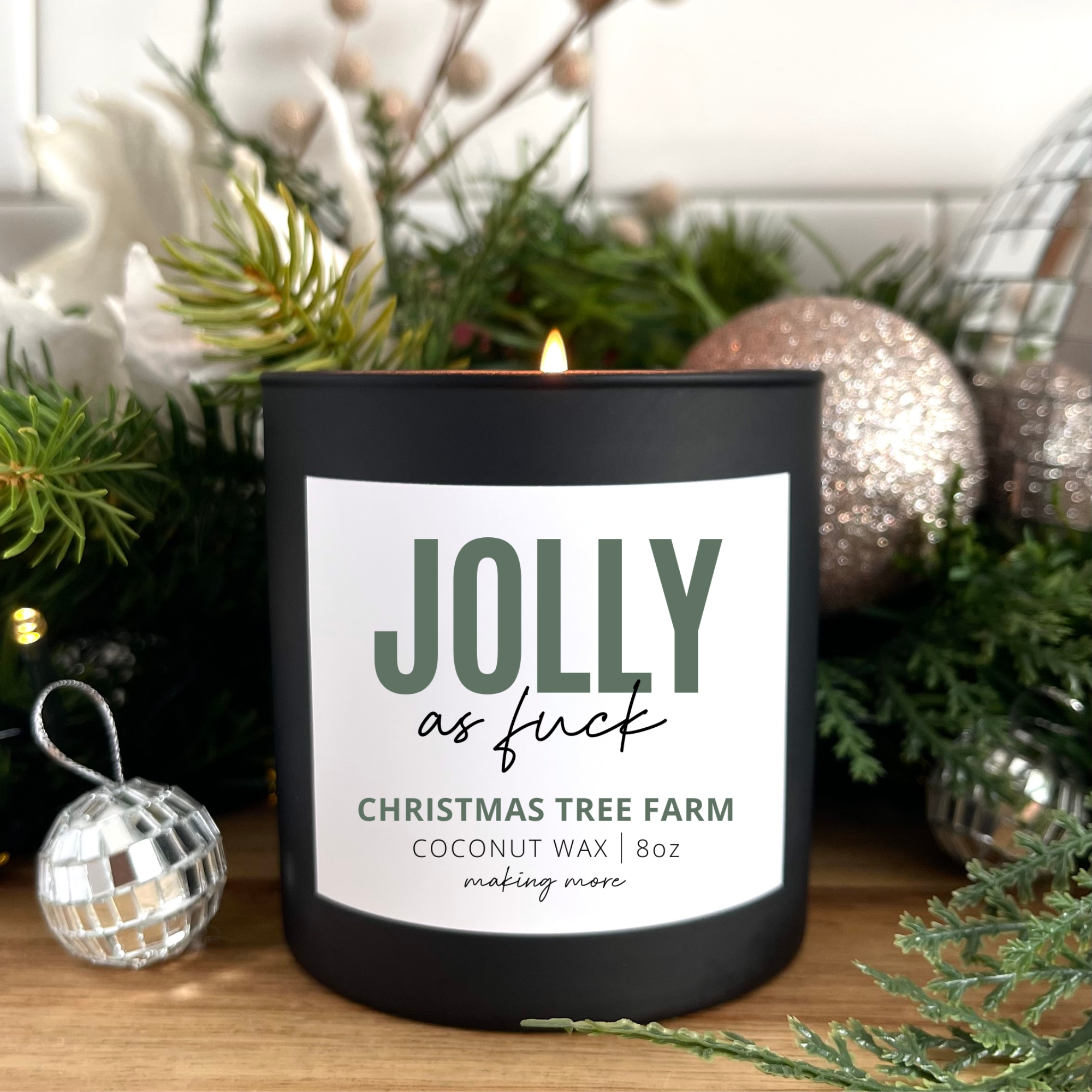 JOLLY AS FUCK Candle- Christmas Tree Farm
