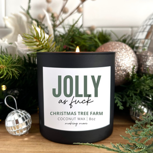 JOLLY AS FUCK Candle- Christmas Tree Farm