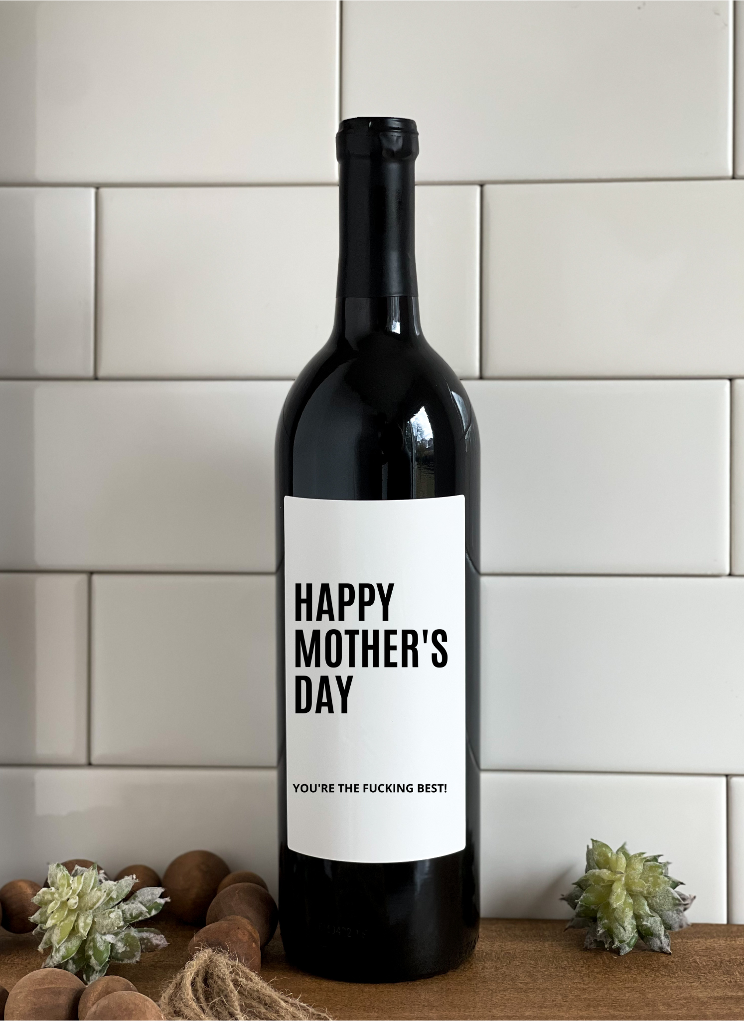 HAPPY MOTHER'S DAY- Wine Label