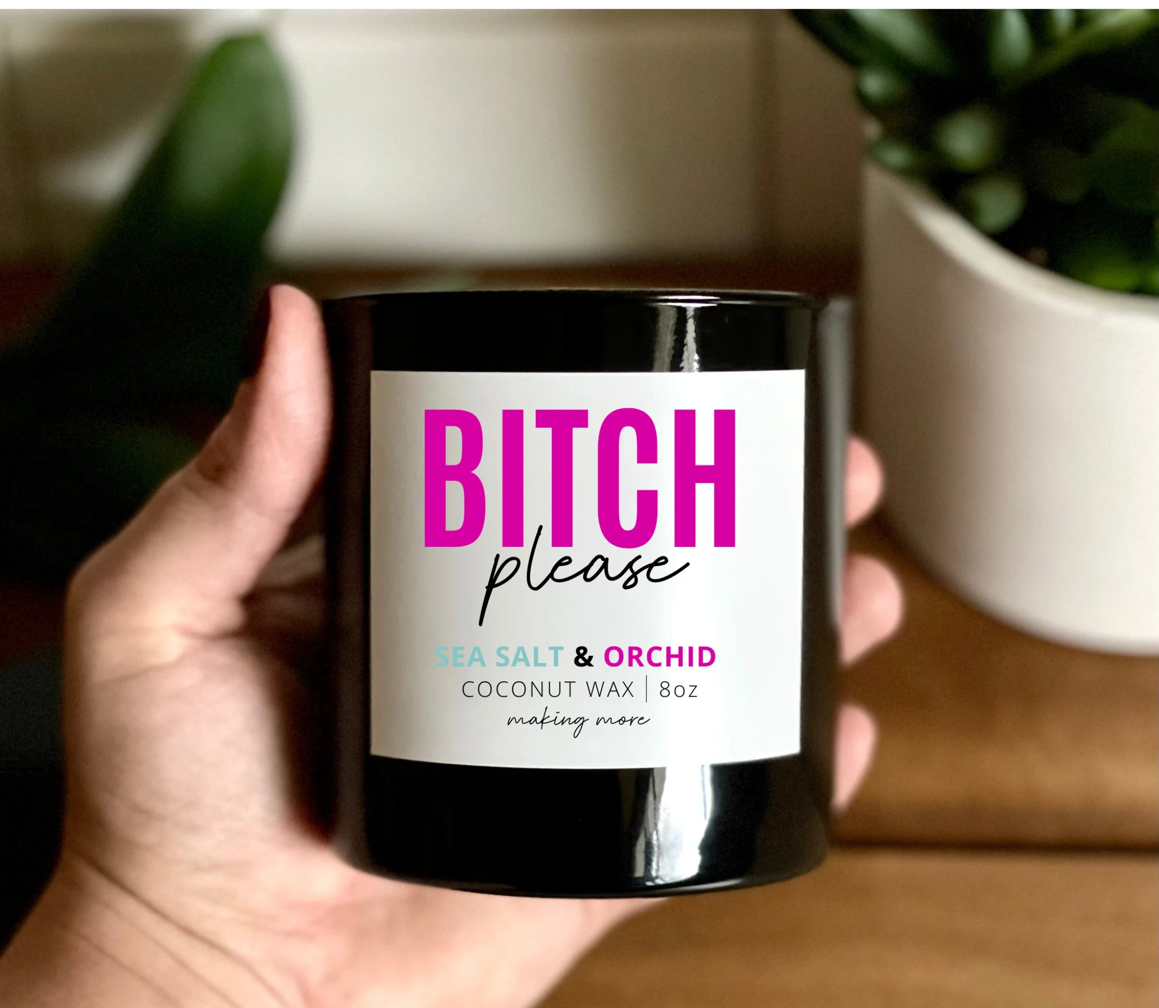 BITCH PLEASE- Sea Salt & Orchid