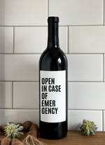 Load image into Gallery viewer, OPEN IN CASE OF EMERGENCY- Wine Label
