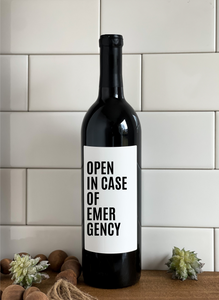 OPEN IN CASE OF EMERGENCY- Wine Label