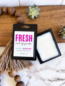 FRESH OUT OF FUCKS Wax Melt- Sea Salt & Orchid