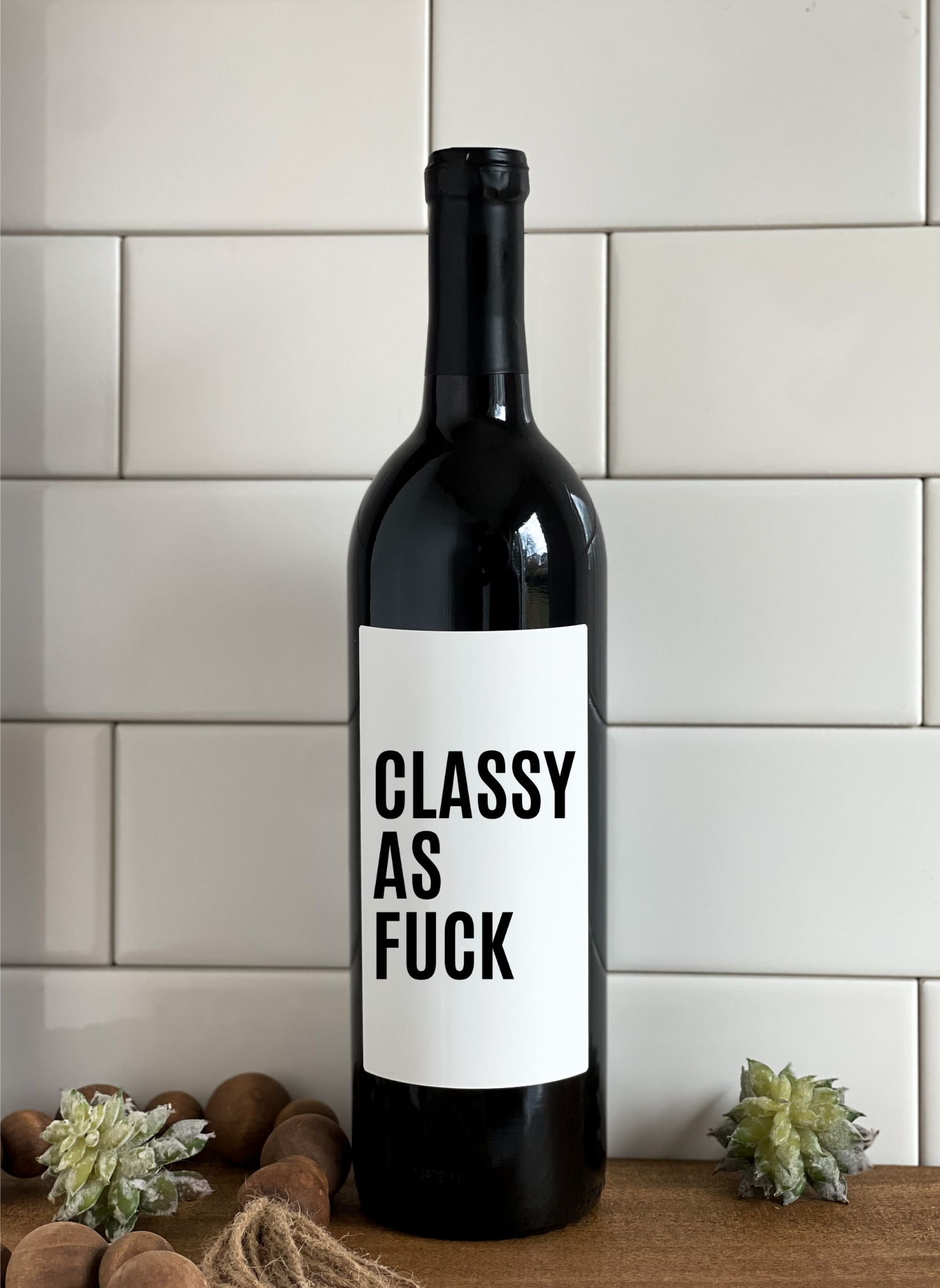 CLASSY AS FUCK- Wine Label